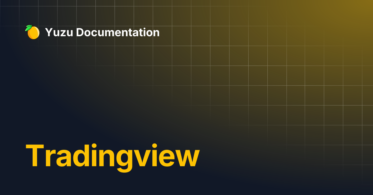 Tradingview | Yuzu Documentation